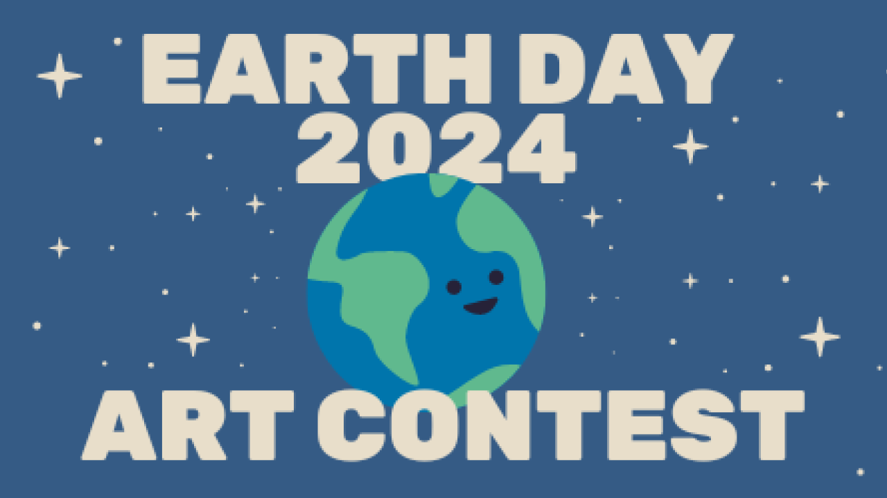 Earth Day 2024 Art Contest with a picture of the earth amongst stars